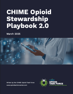 CHIME_Opioid_Stewardship_Playbook_2.0_2025 CHIME_Opioid_Stewardship_Playbook_2.0_2025