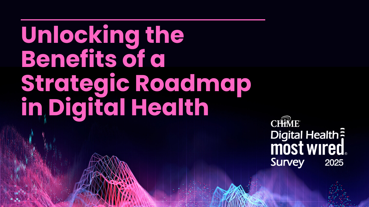 Unlocking the benefits of a strategic roadmap in digital health Unlocking the benefits of a strategic roadmap in digital health